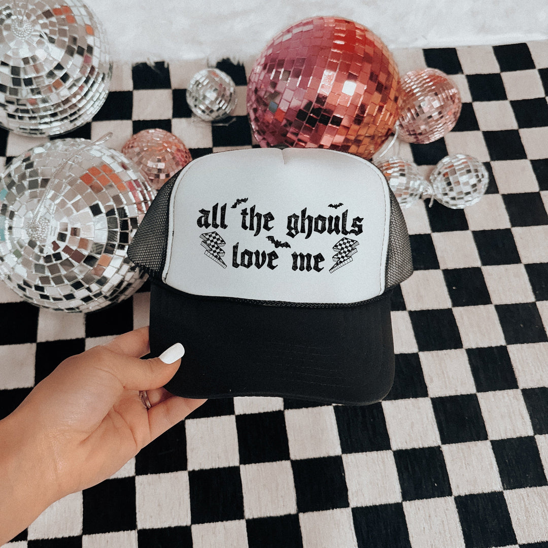 All The Ghouls Love Me Trucker Hat