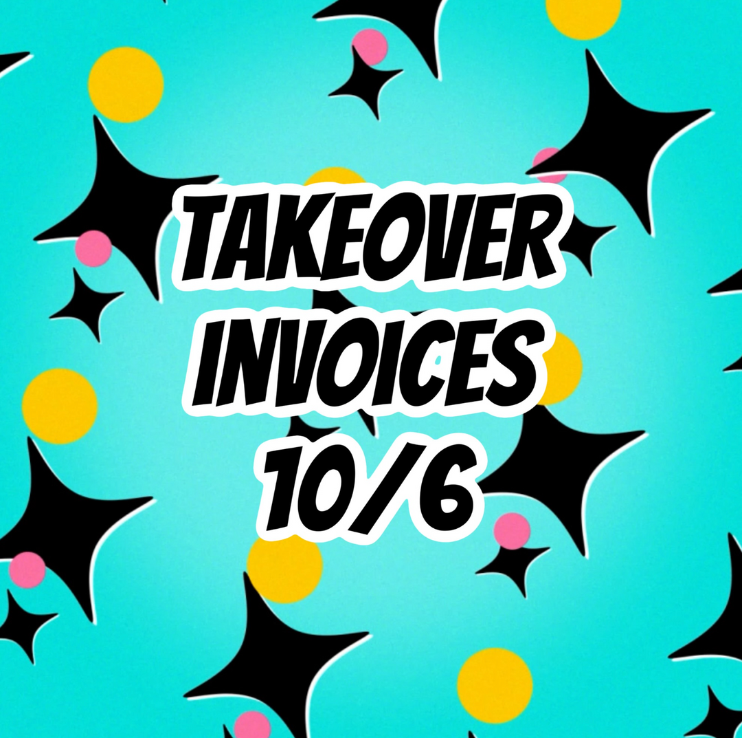 Takeover Invoices 10/6