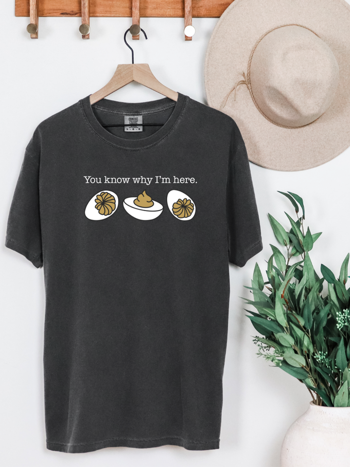 You Know Why I’m Here Graphic Tee