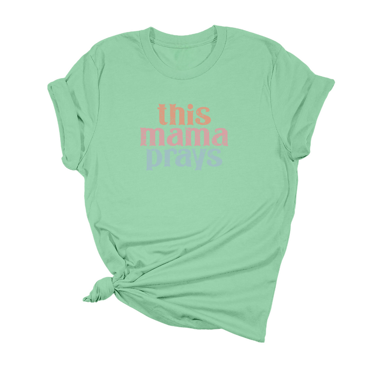 This Mama Prays Graphic Tee