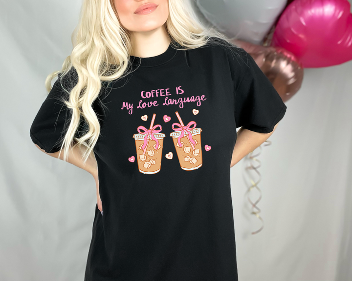 Coffee Is My Love Language Graphic Tee