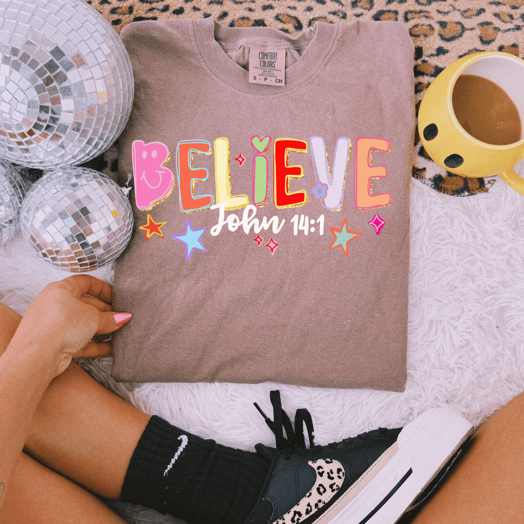 Believe - John 14:1 Graphic Tee
