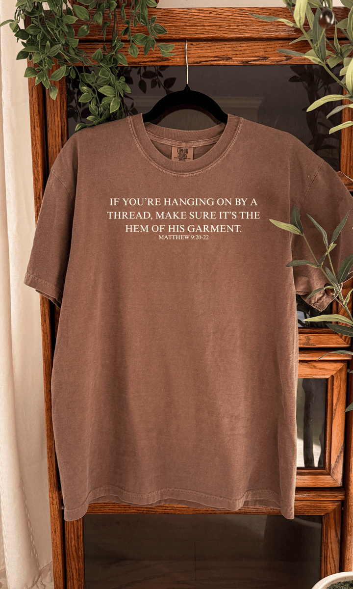 Hem Of His Garment - Matthew 9:20-22 Graphic Tee