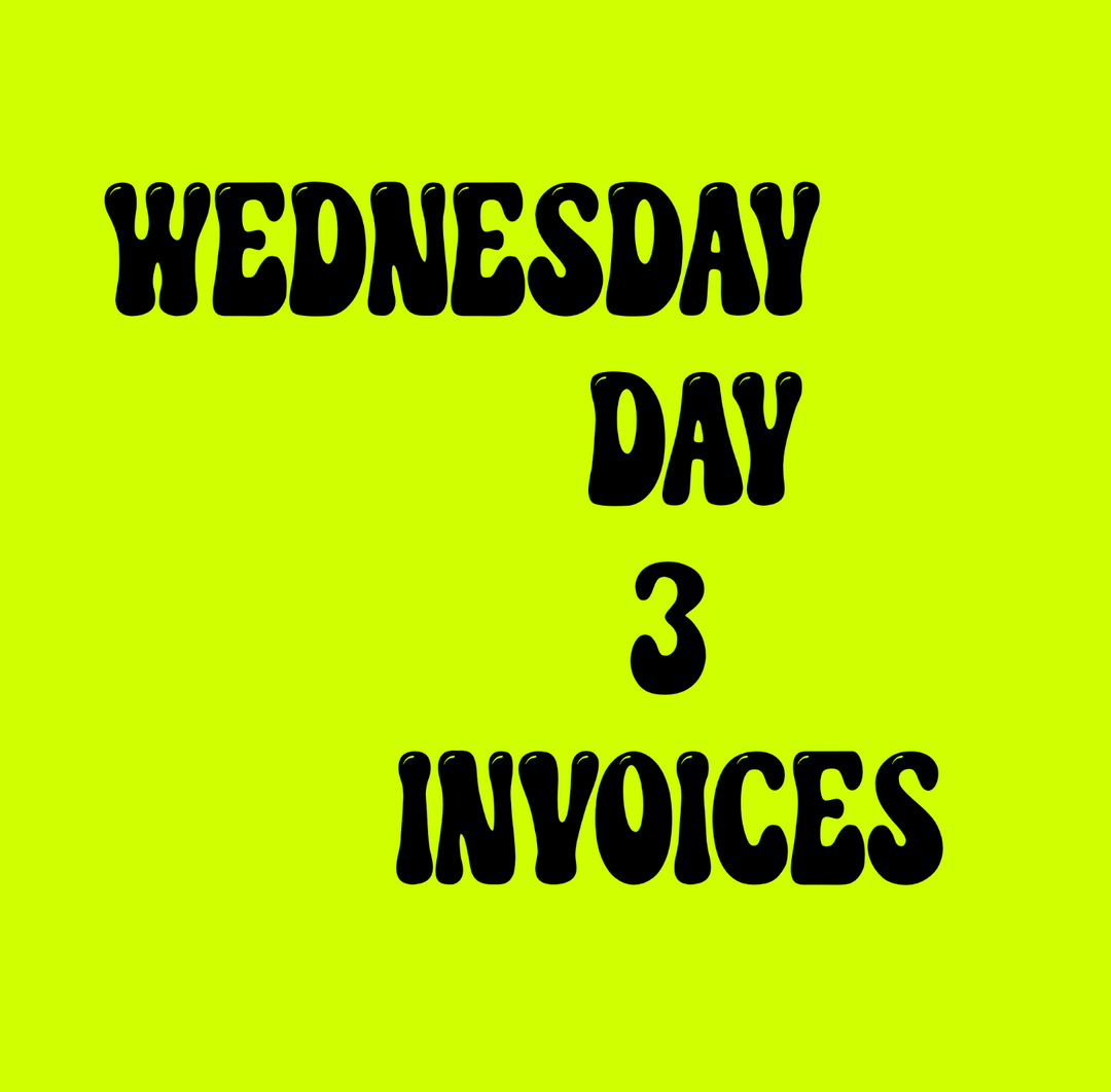 Wednesday Day 3 Invoices