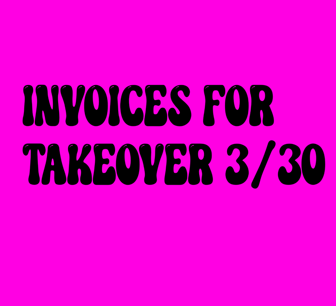 3/30 Invoices for Takeover