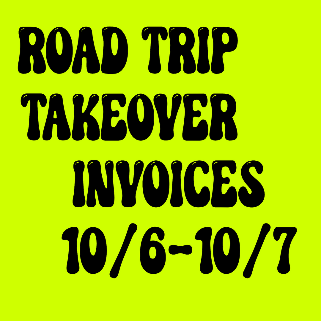 Road Trip Takeover Invoices from 10/6 - 10/7