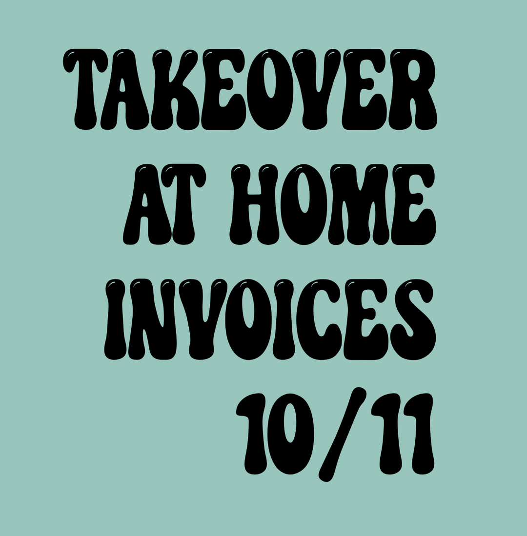 10/11 Takeover at Home Invoices