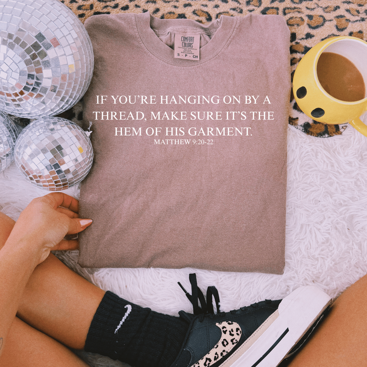 Hem Of His Garment - Matthew 9:20-22 Graphic Tee